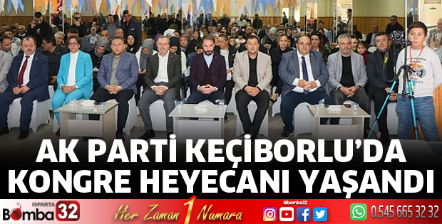 AK Parti Keçiborlu'da kongre heyecanı