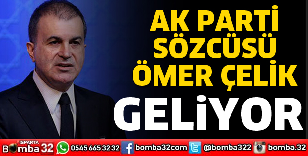 AK PARTİ KONGRESİNE ÖMER ÇELİK GELİYOR