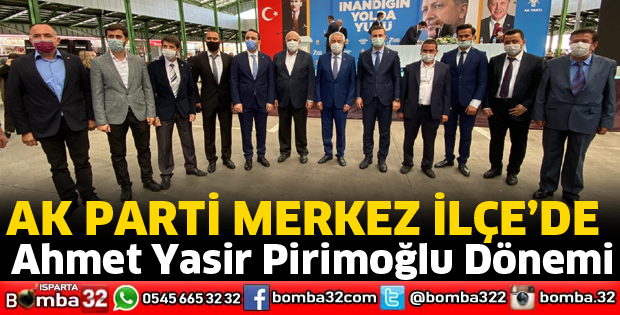 AK PARTİ MERKEZ İLÇEDE PİRİMOĞLU DÖNEMİ