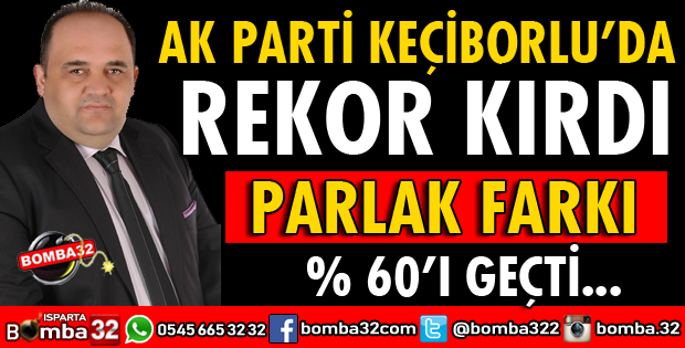 AK PARTİ O İLÇEDE REKOR KIRDI