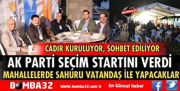 AK PARTİ SAHURA KADAR VATANDAŞLA OLACAK