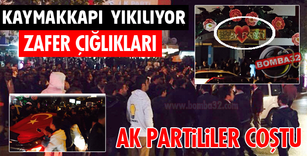 AK PARTİ SEÇİM ZAFERİNİ KUTLUYOR