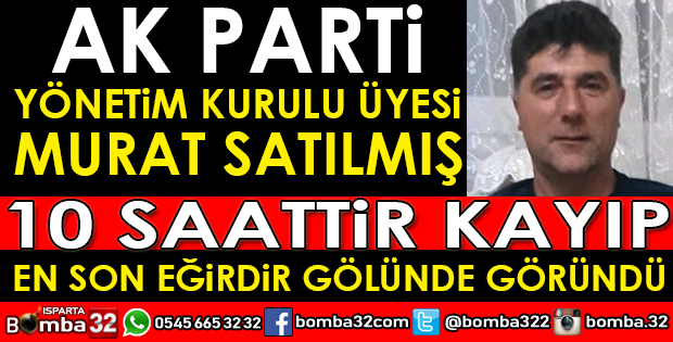 AK PARTİ YÖNETİM KURULU ÜYESİ KAYBOLDU