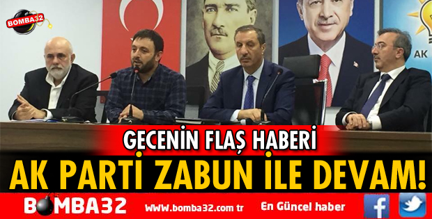 AK PARTİ ZABUN İLE DEVAM!