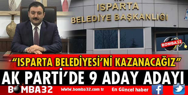 AK PARTİ’DE 9 ADAY ADAYI