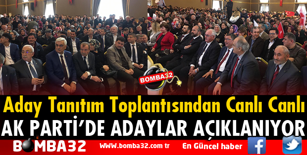 AK PARTİ’DE İLÇE VE BELDE ADAYLARI TANITILIYOR