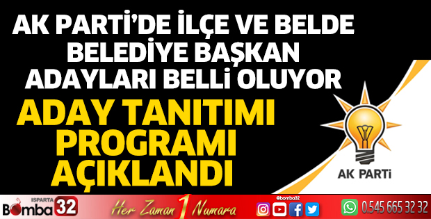 Ak Parti’de ilçe ve belde başkan adayları belli oluyor