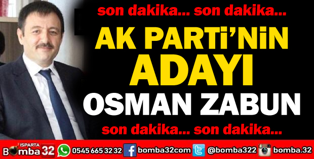 AK PARTİ’NİN ADAYI OSMAN ZABUN
