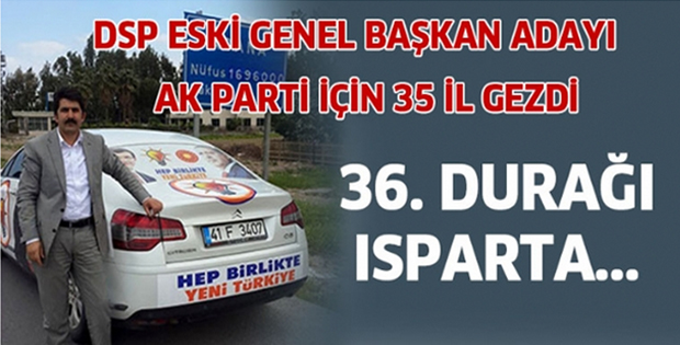 AK Parti’ye Destek İçin Yollara Düştü