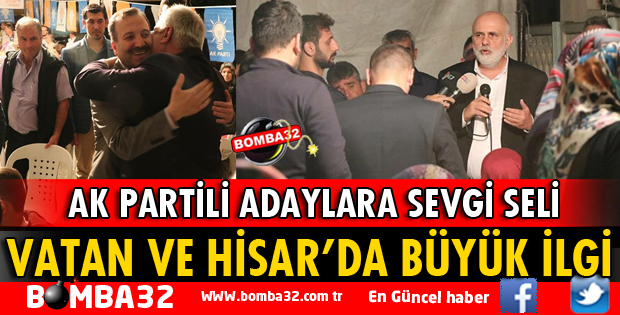 AK PARTİ’YE VATAN VE HİSAR MORALİ