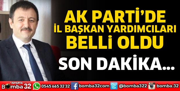 AK PARTİ'DE İL BAŞKAN YARIDIMCILARI BELLİ OLDU