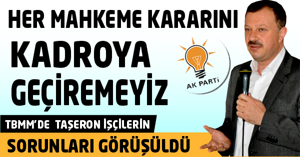 Ak Partili Özel: Her Mahkeme Kararını Kadroya Geçirirsek Bunun Adı Popülizm Olur