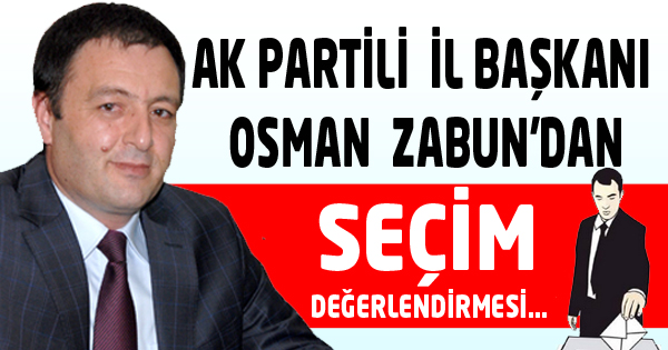 Ak Partili Zabun'dan Seçim Değerlendirmesi...