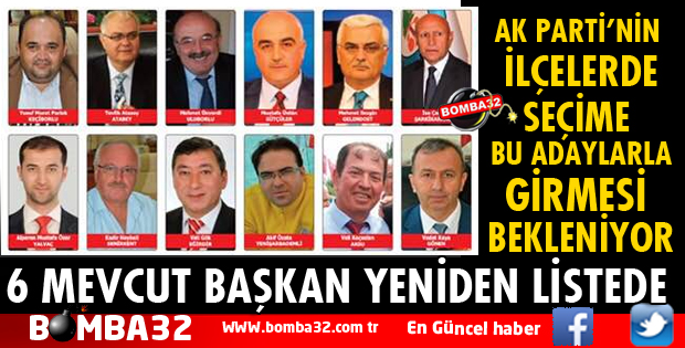 AK PARTİ'NİN MUHTEMEL İLÇE BAŞKAN ADAYLARLI
