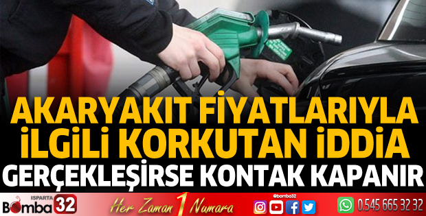 Akaryakıt fiyatlarıyla ilgili korkutan iddia
