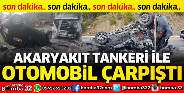 AKARYAKIT TANKERİ İLE OTOMOBİL ÇARPIŞTI  