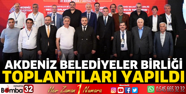 Akdeniz Belediyeler Birliği Toplantıları yapıldı