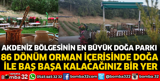 AKDENİZ BÖLGESİNİN EN BÜYÜK DOĞA PARKI