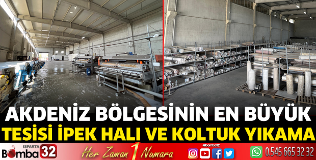 Akdeniz Bölgesinin en büyük tesisi İpek Halı ve Koltuk Yıkama