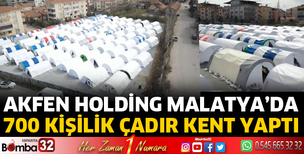 Akfen Holding, Malatya'da 700 kişilik çadır kent yaptı.