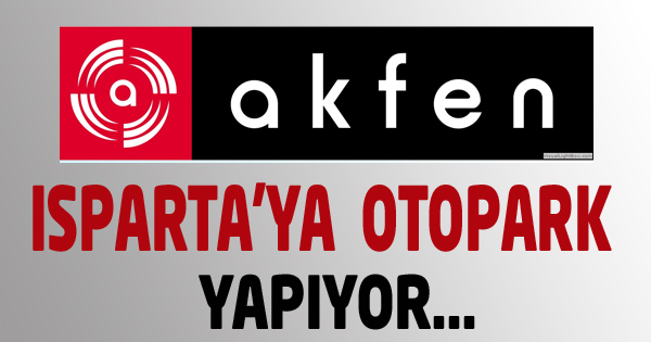 AKFEN OTOPARK YAPACAK