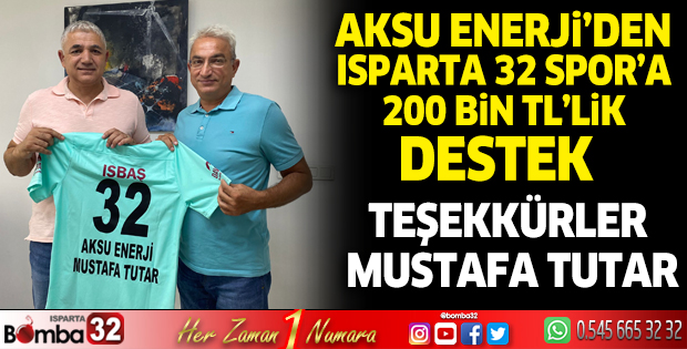 Aksu Enerji’den Isparta 32 Spor’a destek