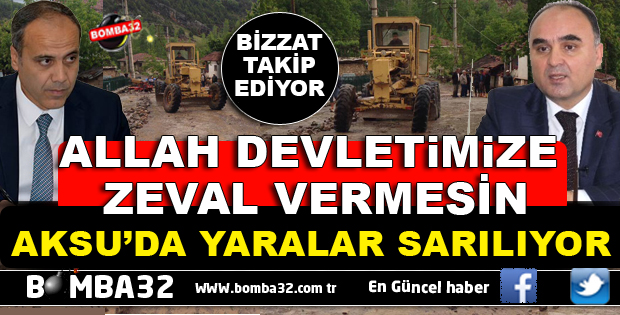 Aksu İlçesinde Yaşanan Sel Felaketinin Yaraları Sarılıyor