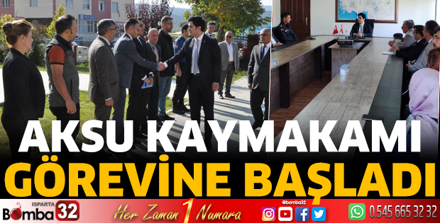 Aksu Kaymakamı görevine başladı