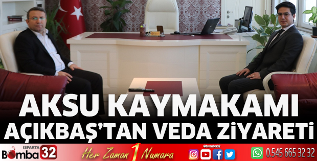 Aksu Kaymakamından veda ziyareti