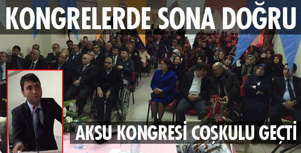 AKSU KONGRESİ YAPILDI