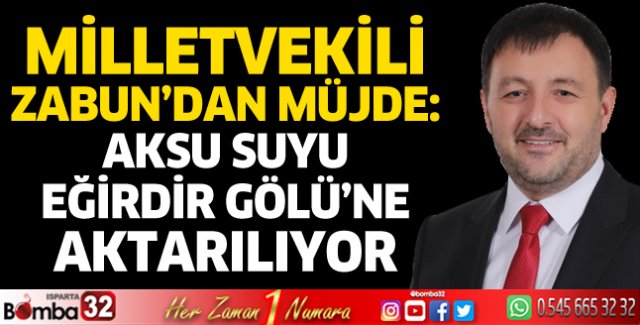 Aksu suyu Eğirdir Gölü’ne aktarılıyor