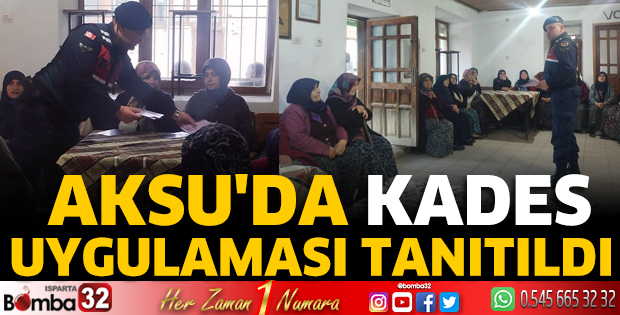 Aksu'da KADES Uygulaması Tanıtıldı