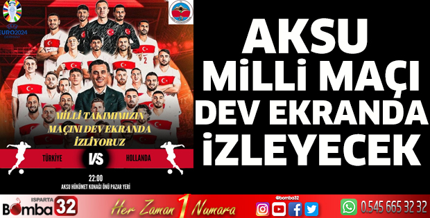 Aksu'da maç dev ekranda izlenecek