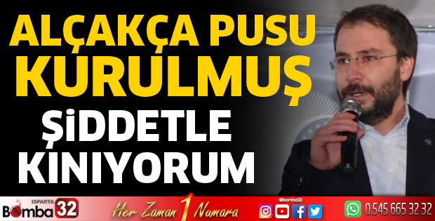 Alçakça pusu kurulmuş