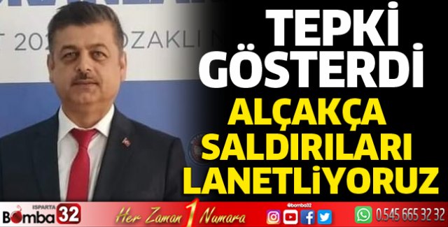 Alçakça saldırıları lanetliyoruz
