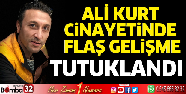 Ali Kurt cinayetinde 1 kişi tutuklandı