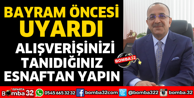 ALIŞVERİŞİNİZİ TANIDIĞINIZ BİLDİĞİNİZ ESNAFTAN YAPIN 