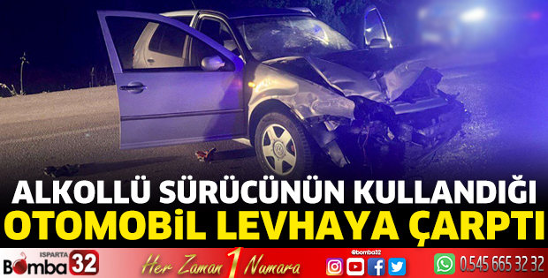 Alkollü sürücünün kullandığı otomobil levhaya çarptı 