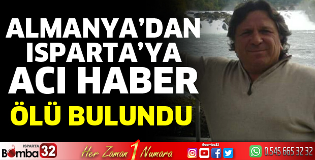 Almanya’dan Isparta’ya acı haber