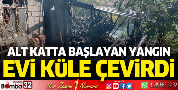 Alt katta başlayan yangın evi küle çevirdi