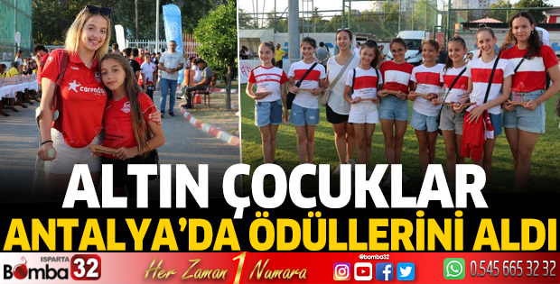 Altın çocuklar Antalya'da ödüllerini aldı