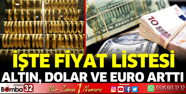 Altın, dolar ve euro arttı işte fiyatlar