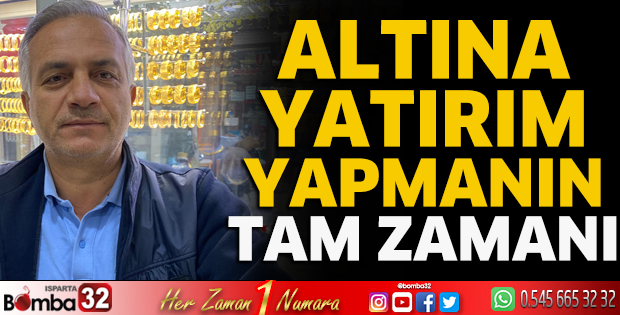Altına yatırım yapmanın tam zamanı