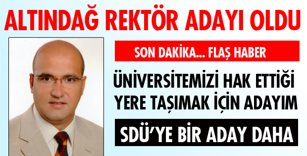 ALTINDAĞ REKTÖR ADAYI!