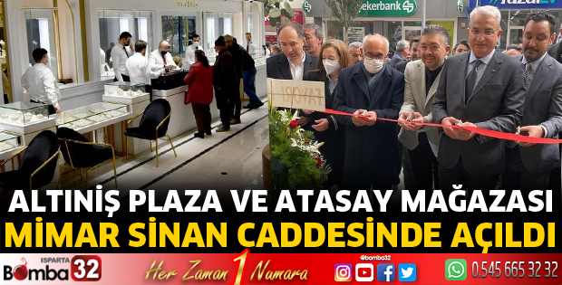 Altıniş Plaza ve Atasay mağazası açıldı