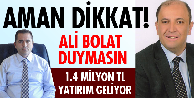 AMAN ALİ BOLAT DUYMASIN!