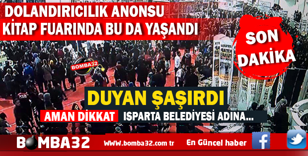 AMAN DİKKAT ISPARTA BELEDİYESİ ADINA …