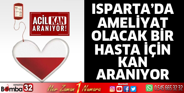 Ameliyata girecek hasta için acil kan aranıyor