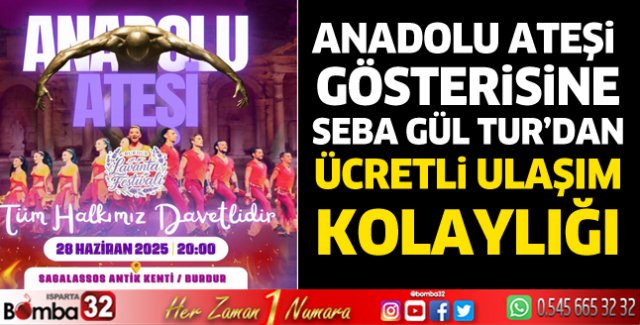 Anadolu Ateşi gösterisine ulaşım imkanı