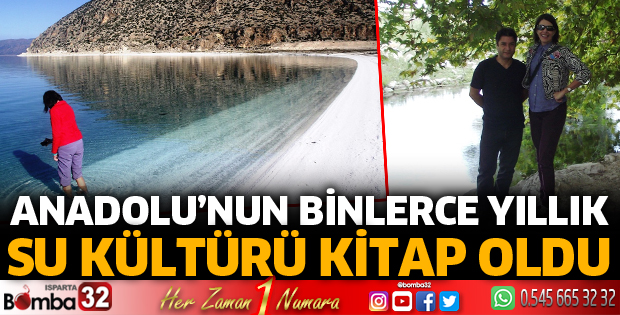 Anadolu’nun binlerce yıllık su kültürü kitap oldu